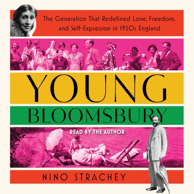 Young Bloomsbury : The Generation That Redefined Love, Freedom, and Self-Expression in 1920s England, eAudiobook MP3 eaudioBook