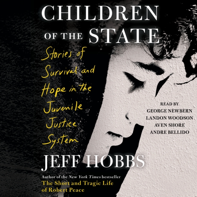 Children of the State : Stories of Survival and Hope in the Juvenile Justice System, eAudiobook MP3 eaudioBook