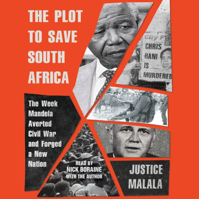 The Plot to Save South Africa : The Week Mandela Averted Civil War and Forged a New Nation, eAudiobook MP3 eaudioBook
