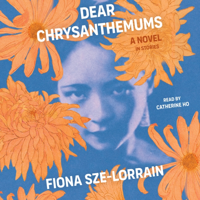 Dear Chrysanthemums : A Novel in Stories, eAudiobook MP3 eaudioBook