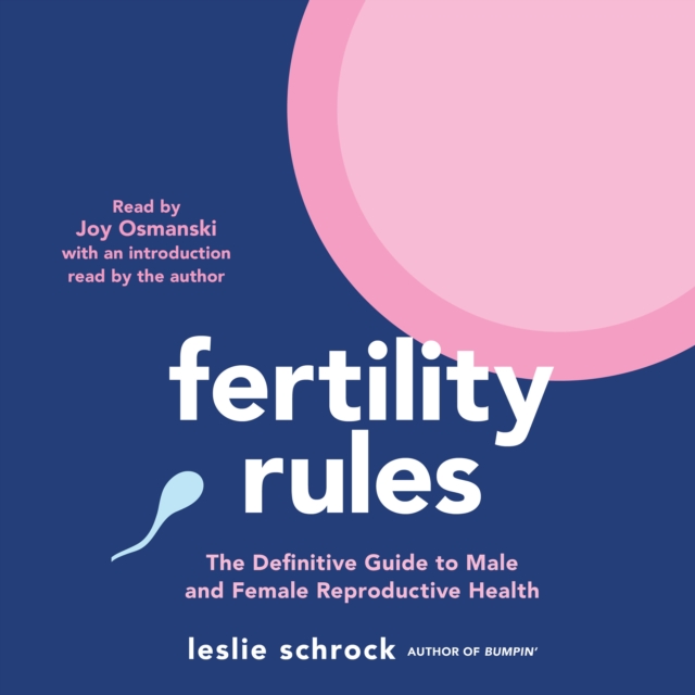 Fertility Rules : The Definitive Guide to Male and Female Reproductive Health, eAudiobook MP3 eaudioBook