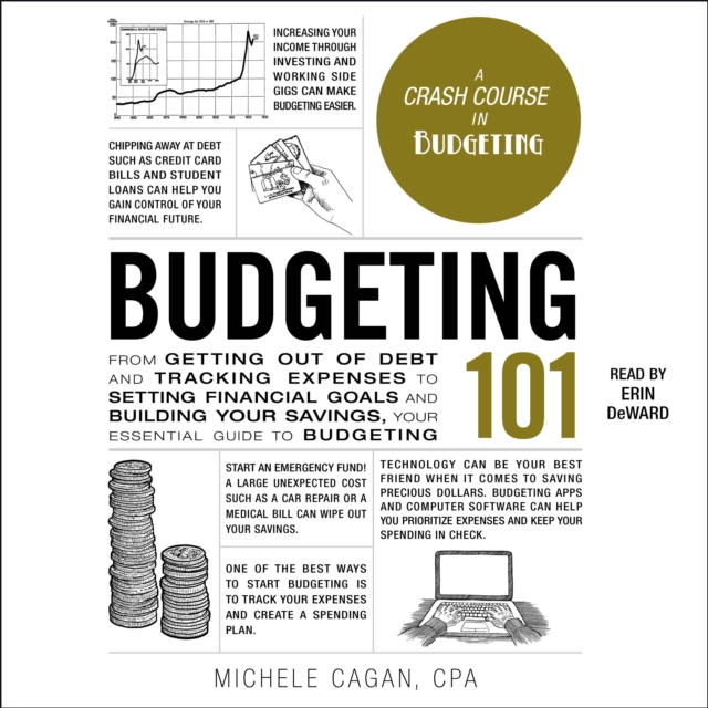 Budgeting 101 : From Getting Out of Debt and Tracking Expenses to Setting Financial Goals and Building Your Savings, Your Essential Guide to Budgeting, eAudiobook MP3 eaudioBook