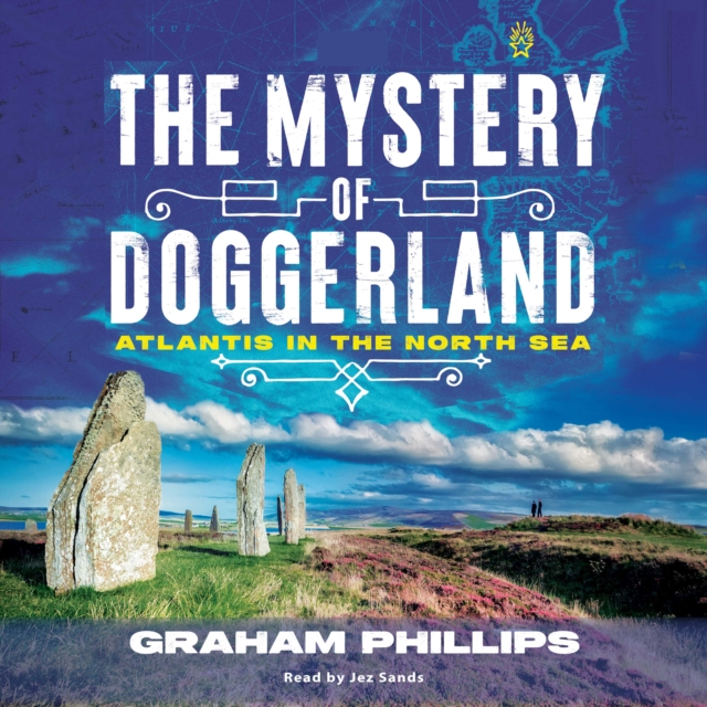 The Mystery of Doggerland : Atlantis in the North Sea, eAudiobook MP3 eaudioBook
