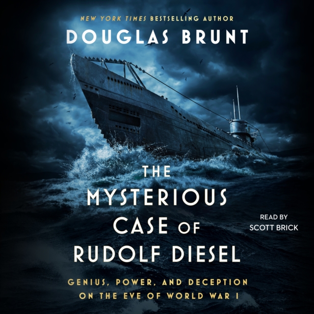 The Mysterious Case of Rudolf Diesel : Genius, Power, and Deception on the Eve of World War I, eAudiobook MP3 eaudioBook