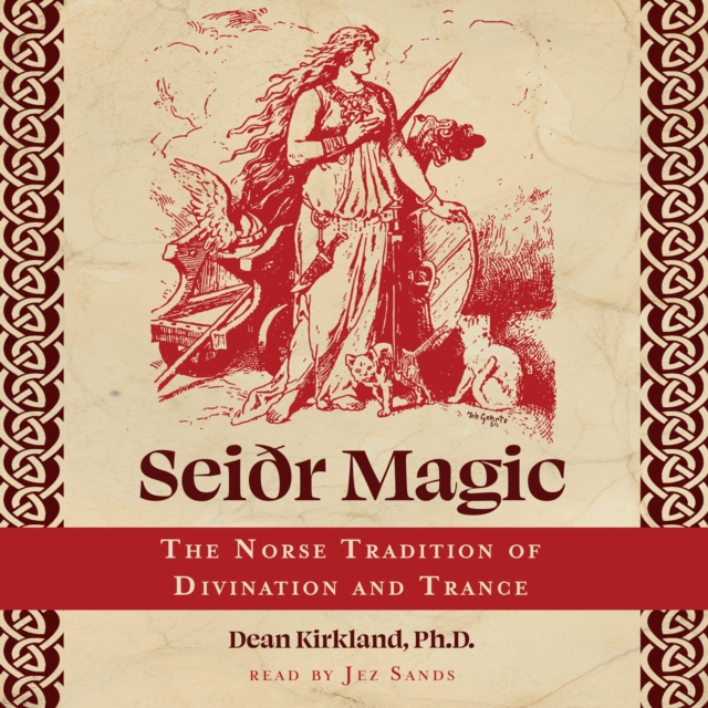 Seiðr Magic : The Norse Tradition of Divination and Trance, eAudiobook MP3 eaudioBook