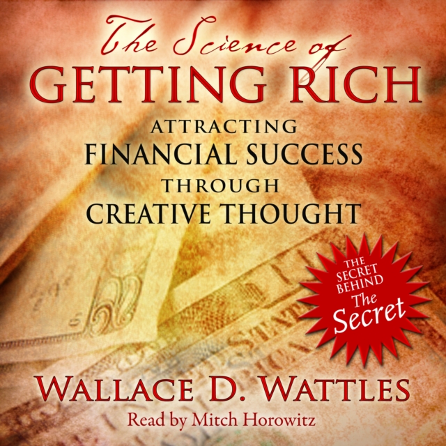 The Science of Getting Rich : Attracting Financial Success through Creative Thought, eAudiobook MP3 eaudioBook