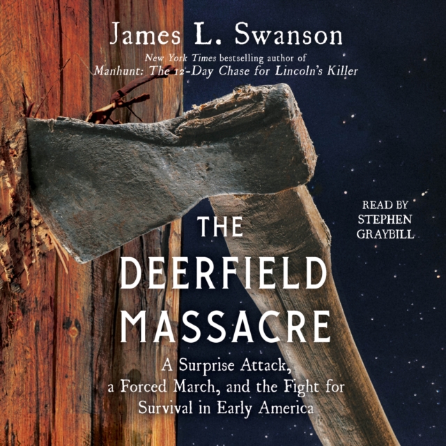The Deerfield Massacre : A Surprise Attack, a Forced March, and the Fight for Survival in Early America, eAudiobook MP3 eaudioBook
