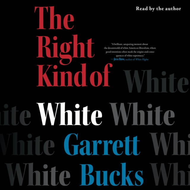 The Right Kind of White : A Memoir, eAudiobook MP3 eaudioBook