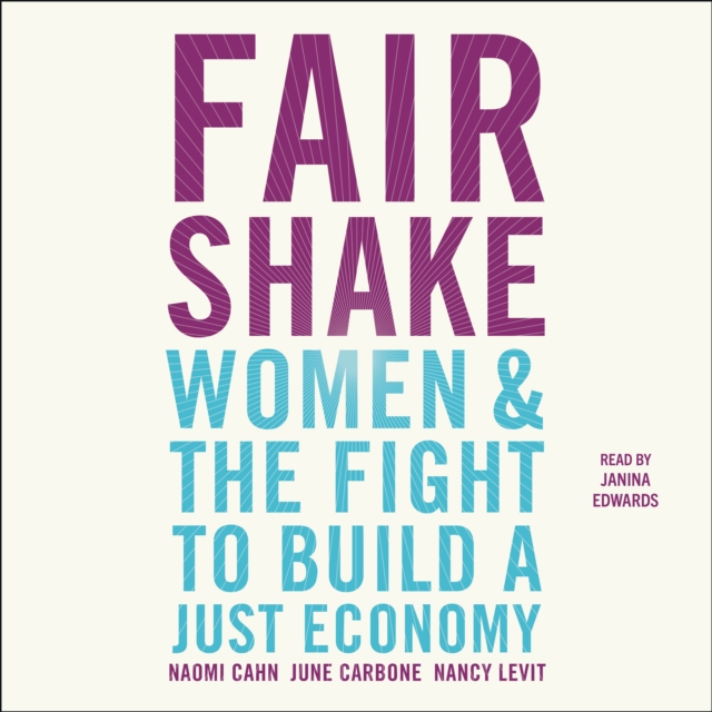 Fair Shake : Women and the Fight to Build a Just Economy, eAudiobook MP3 eaudioBook