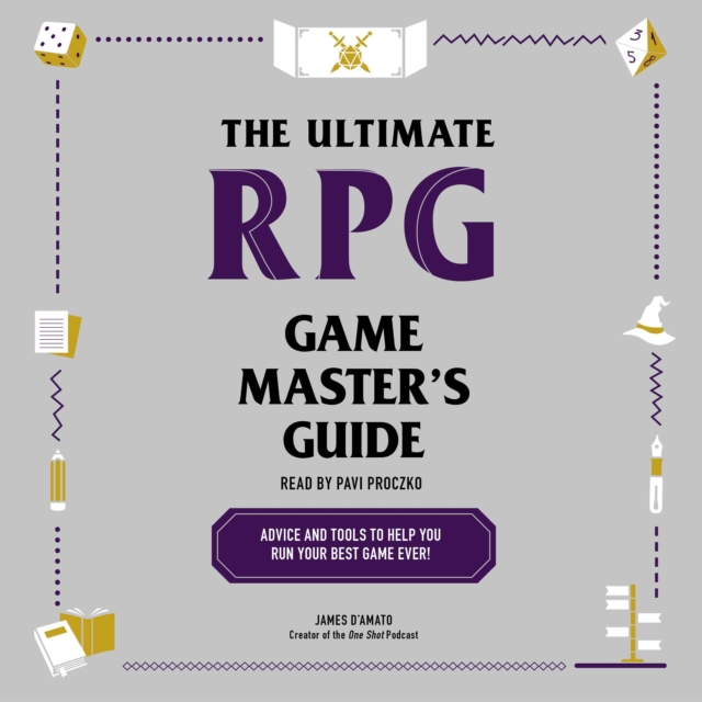 The Ultimate RPG Game Master's Guide : Advice and Tools to Help You Run Your Best Game Ever!, eAudiobook MP3 eaudioBook