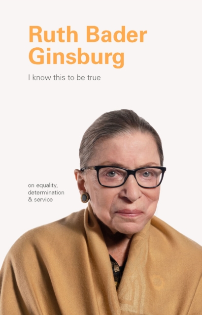 I Know This to Be True: Ruth Bader Ginsburg, EPUB eBook