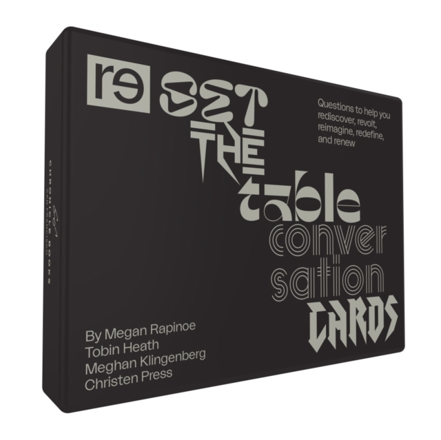Reset the Table Conversation Cards: Questions to Help You Rediscover, Revolt, Reimagine, Redefine, and Renew, Cards Book
