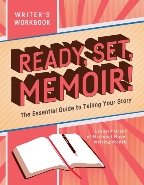 Ready, Set, Memoir! : The Essential Guide to Telling Your Story, Notebook / blank book Book