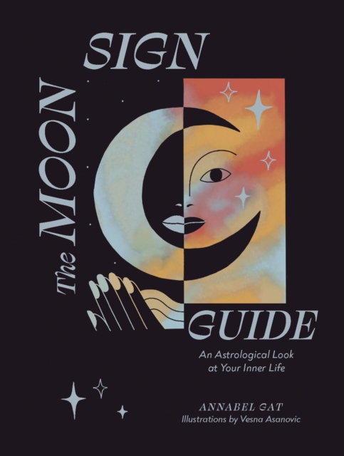 The Moon Sign Guide : An Astrological Look at Your Inner Life, EPUB eBook