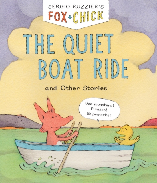 Fox & Chick: The Quiet Boat Ride : and Other Stories, Paperback / softback Book