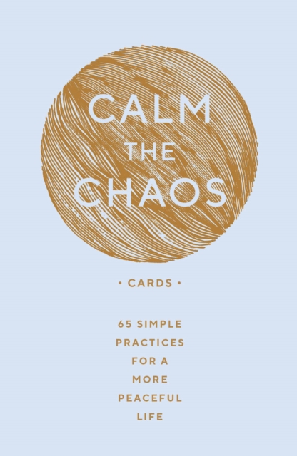 Calm the Chaos Cards : 65 Simple Practices for a More Peaceful Life, EPUB eBook