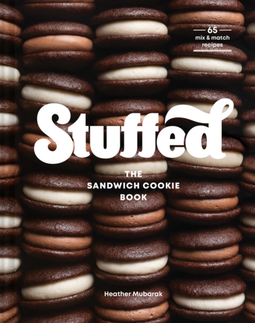 Stuffed : The Sandwich Cookie Book, Hardback Book
