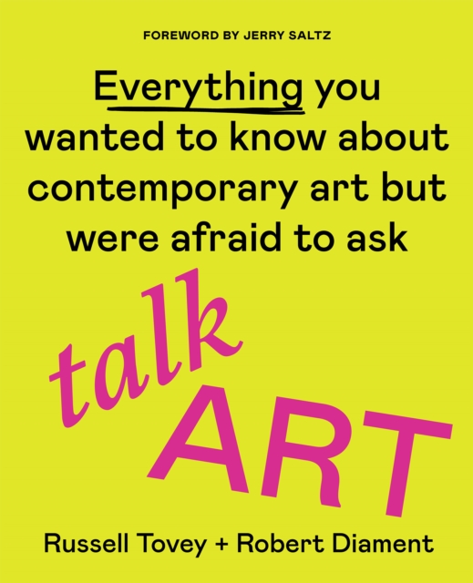Talk Art : Everything You Wanted to Know About Contemporary Art but Were Afraid to Ask, EPUB eBook