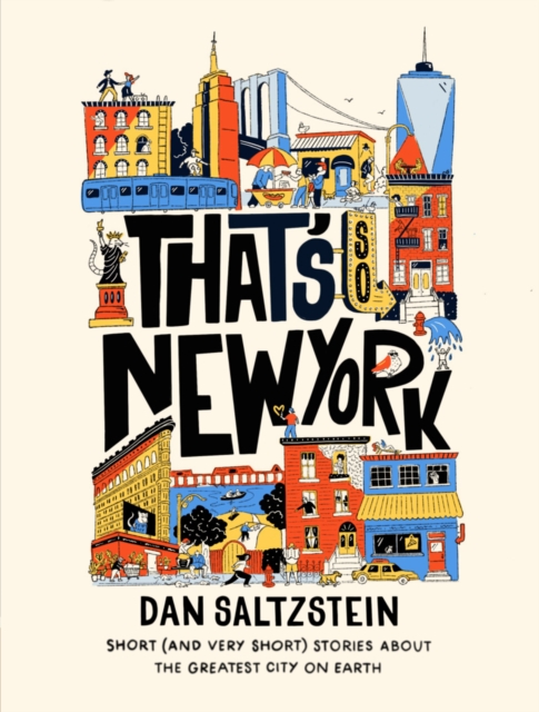 That's So New York : Short (and Very Short) Stories about the Greatest City on Earth, EPUB eBook