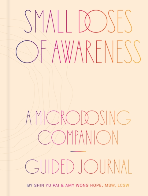 Small Doses of Awareness : A Microdosing Companion - Guided Journal, Diary or journal Book