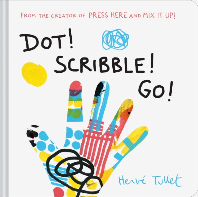 Dot! Scribble! Go!, Hardback Book