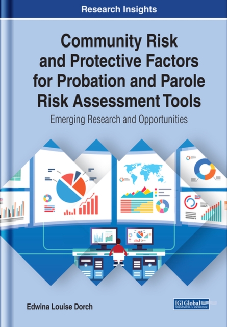 Community Risk and Protective Factors for Probation and Parole Risk Assessment Tools : Emerging Research and Opportunities, Hardback Book