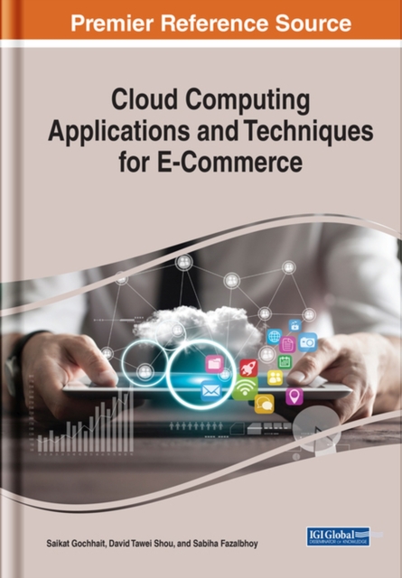 Cloud Computing Applications and Techniques for E-Commerce, Hardback Book