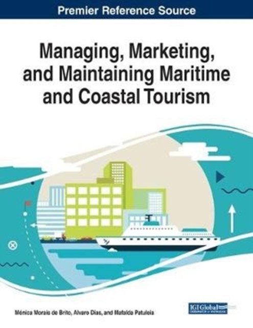 Managing, Marketing, and Maintaining Maritime and Coastal Tourism, Paperback / softback Book