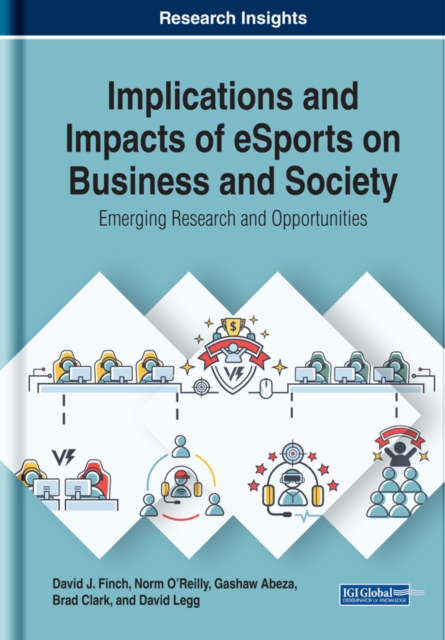 Implications and Impacts of eSports on Business and Society: Emerging Research and Opportunities, EPUB eBook