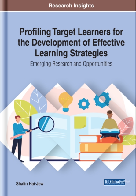 Profiling Target Learners for the Development of Effective Learning Strategies: Emerging Research and Opportunities, EPUB eBook