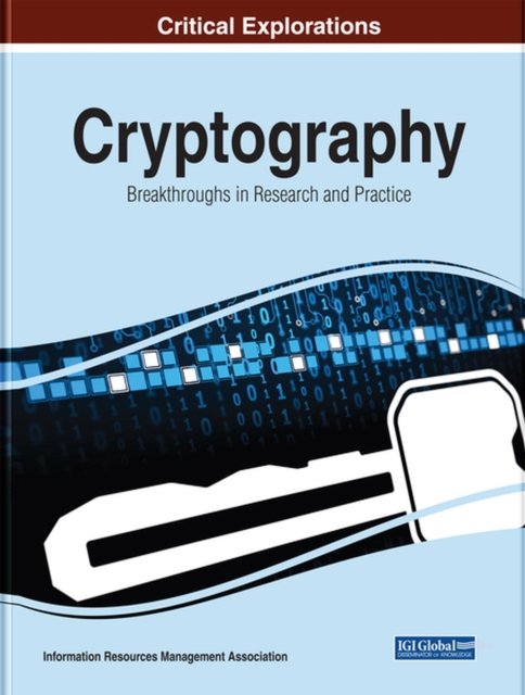 Cryptography : Breakthroughs in Research and Practice, Hardback Book