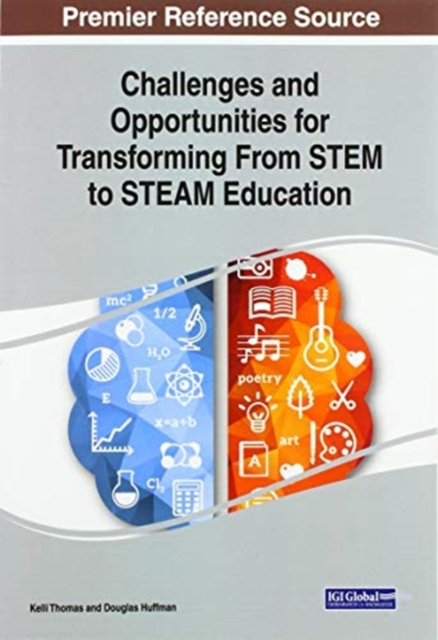 Challenges and Opportunities for Transforming From STEM to STEAM Education, Paperback / softback Book