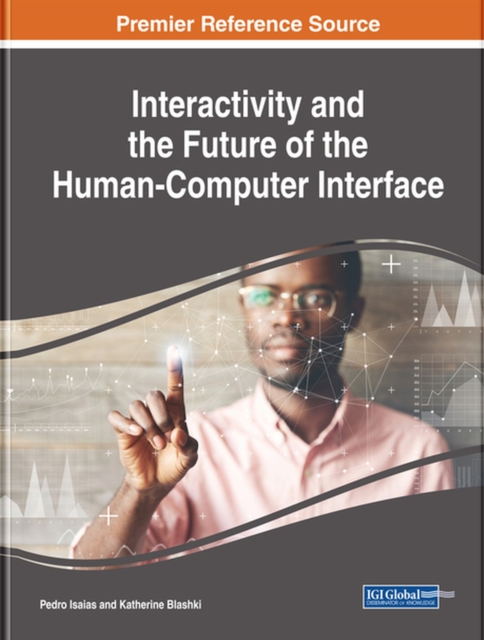 Interactivity and the Future of the Human-Computer Interface, Hardback Book