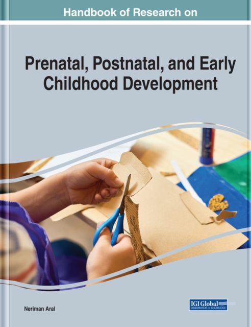 Handbook of Research on Prenatal, Postnatal, and Early Childhood Development, EPUB eBook