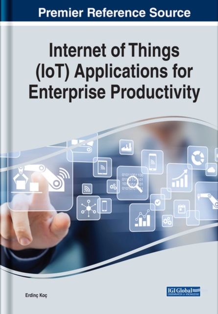Internet of Things (IoT) Applications for Enterprise Productivity, Hardback Book
