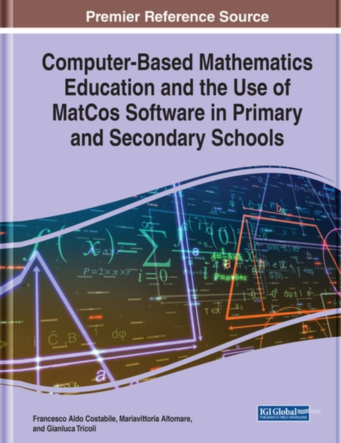 Computer-Based Mathematics Education and the Use of MatCos Software in Primary and Secondary Schools, Hardback Book