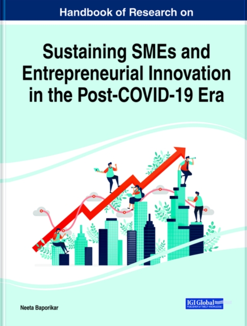 Handbook of Research on Sustaining SMEs and Entrepreneurial Innovation in the Post-COVID-19 Era, EPUB eBook