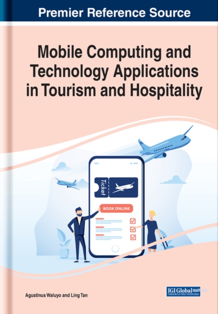 Mobile Computing and Technology Applications in Tourism and Hospitality, Hardback Book