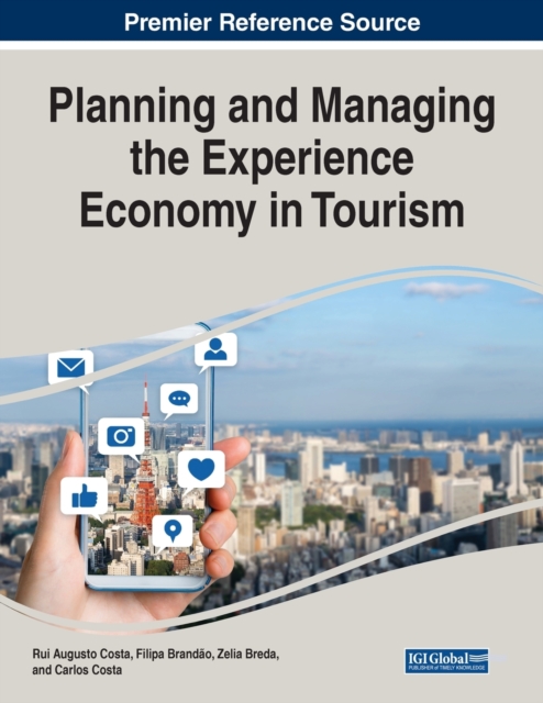 Planning and Managing the Experience Economy in Tourism, Paperback / softback Book