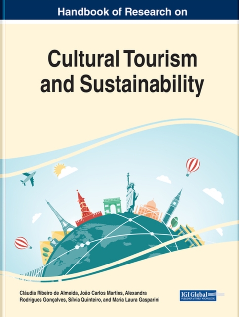 Handbook of Research on Cultural Tourism and Sustainability, Hardback Book