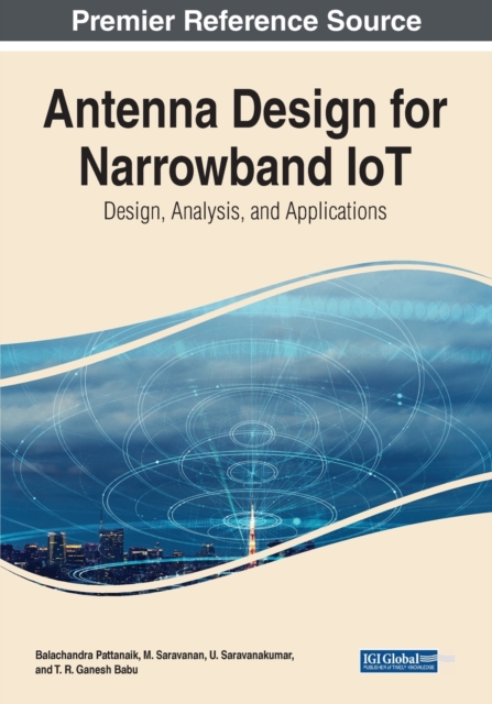 Antenna Design for Narrowband IoT: Design, Analysis, and Applications, Paperback / softback Book