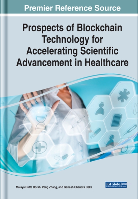 Prospects of Blockchain Technology for Accelerating Scientific Advancement in Healthcare, Hardback Book