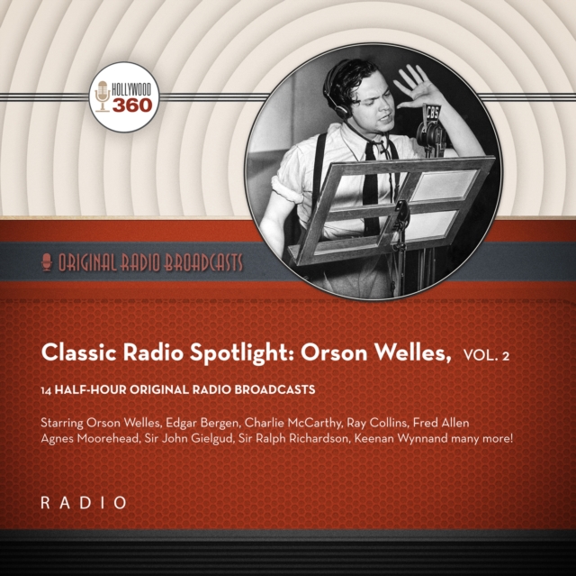 Classic Radio Spotlight: Orson Welles, Vol. 2, eAudiobook MP3 eaudioBook