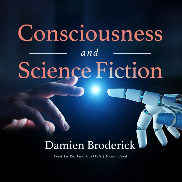 Consciousness and Science Fiction, eAudiobook MP3 eaudioBook