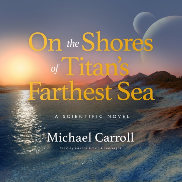 On the Shores of Titan's Farthest Sea, eAudiobook MP3 eaudioBook
