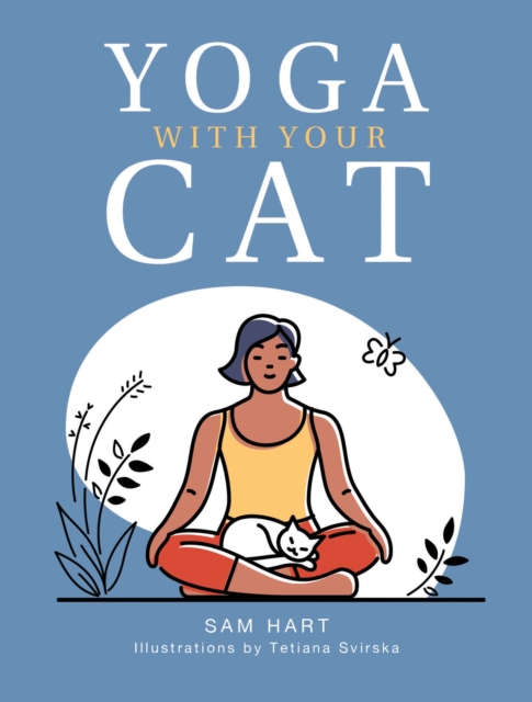Yoga With Your Cat : Purr-fect Poses for You and Your Feline Friend, EPUB eBook