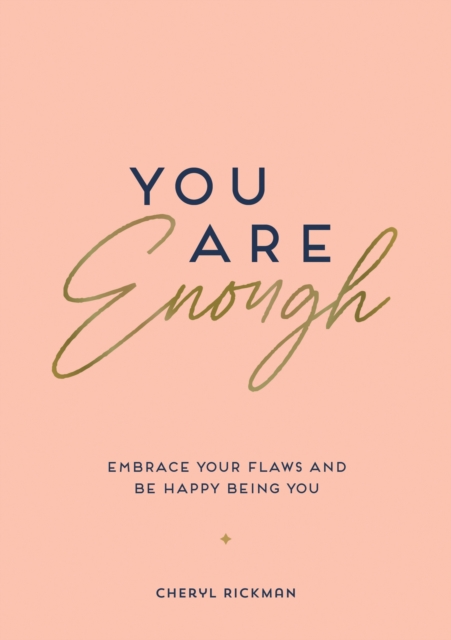 You Are Enough : Embrace Your Flaws and Be Happy Being You, EPUB eBook