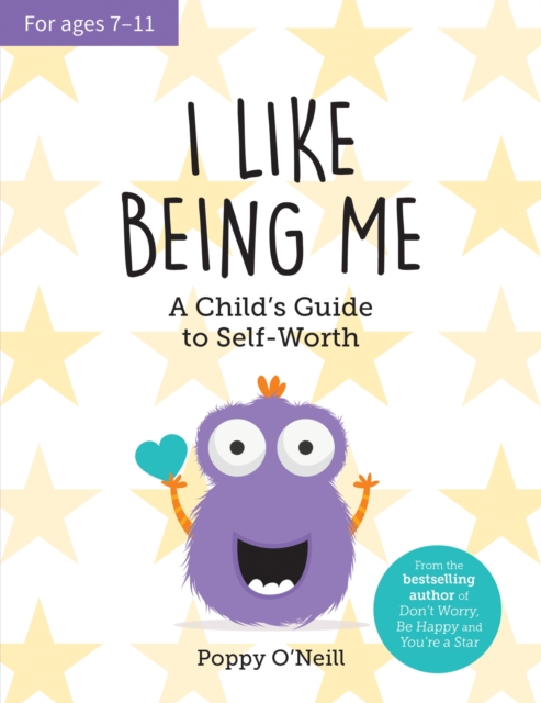 I Like Being Me : A Child's Guide to Self-Worth, Paperback / softback Book