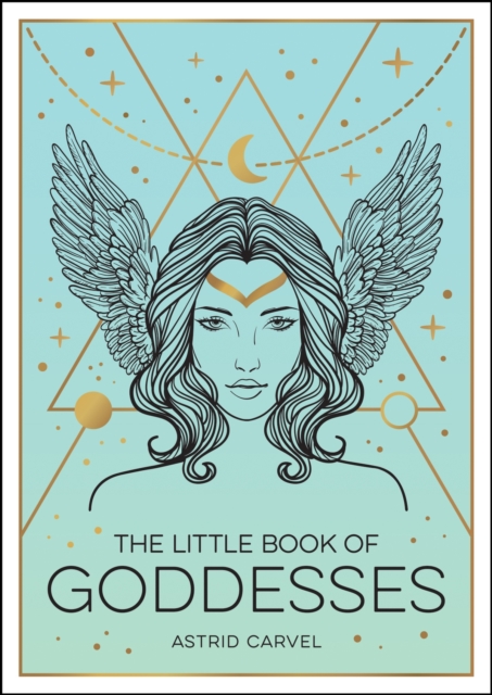 The Little Book of Goddesses : An Empowering Introduction to Glorious Goddesses, EPUB eBook