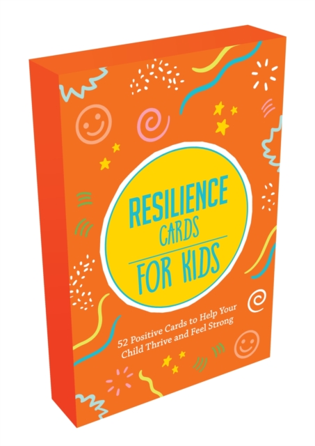 Resilience Cards for Kids : 52 Positive Cards to Help Your Child Thrive and Feel Strong, Cards Book